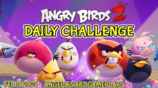 Angry birds 2 Daily Challenge Today 14/2/2024 - 15/2/2024