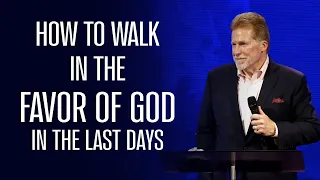 How To Walk In The Favor Of God In The Last Days