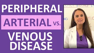 Peripheral Arterial Disease vs Peripheral Venous Disease (PAD and PVD) Nursing Symptoms