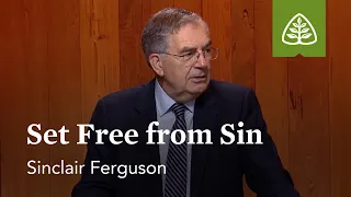 Set Free from Sin: Union with Christ with Sinclair Ferguson
