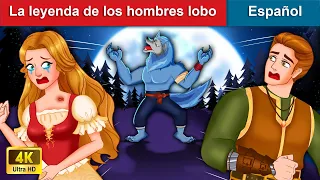 La leyenda de los hombres lobo 🐺 The Legend Of Werewolf in Spanish | WOA - Spanish Fairy Tales