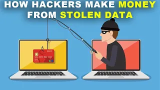 How Hackers Make Money From Your Stolen Data - Cyber Security Resource