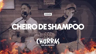 Emerson & Gabriel - Cheiro de Shampoo - Cover | Churras em Balneário