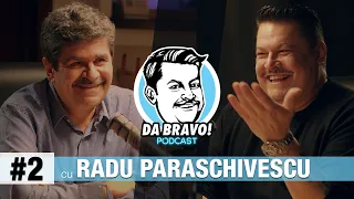 DA BRAVO! Podcast #2 cu Radu Paraschivescu