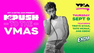 Troye Sivan, Tate McRae & EBEN Perform Live | PUSH to the VMAs Concert