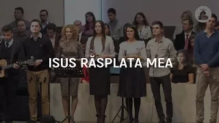 Excelsis Worship - Isus rasplata mea