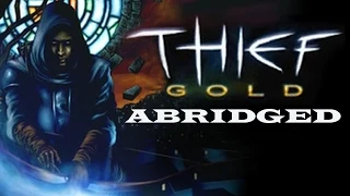 Thief Gold (1999 PC) - Abridged (No Commentary)