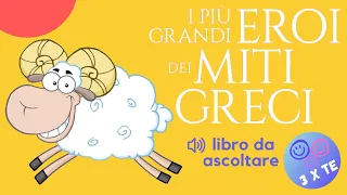 Libro per bambini letto ad alta voce: I più grandi eroi dei miti greci, L'ariete dal vello d'oro