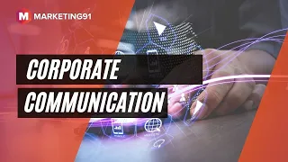 Corporate Communication - Definition, Meaning, Types, Importance & Guide for effective communication