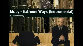 Moby - Extreme Ways (Instrumental)