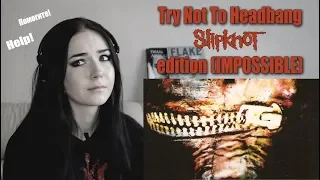 Try Not To Headbang Slipknot edition (IMPOSSIBLE)