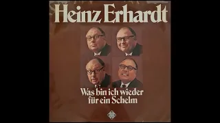 Heinz Erhardt live  Was bin ich wieder für ein Schelm