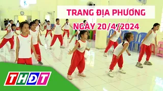 Trang địa phương | 20/4/2024 | TP.Hồng Ngự - Phát triển phong trào luyện tập Aerobic | THDT