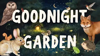 🐝 Goodnight Garden 🐸 Soothing Bedtime Story 💤 Gentle Voyage to Sleep. 😴 REAL BRITISH NARRATOR 🇬🇧