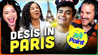 SLAYY POINT | When Desis Go To PARIS For The First Time REACTION!