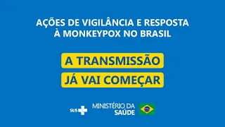 #AoVivo Apresentação das ações de vigilância e resposta à monkeypox no Brasil