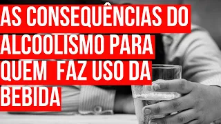 As consequências do alcoolismo para quem faz uso da bebida | André Nunes Psicólogo