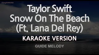 Taylor Swift-Snow On The Beach (Ft. Lana Del Rey) (Melody) (Karaoke Version)