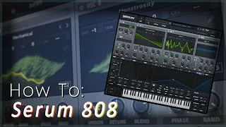 Serum 808 Tutorial - Make Crazy Heavy 808 Perfect for Trap / EDM / Hip Hop / Future Bass