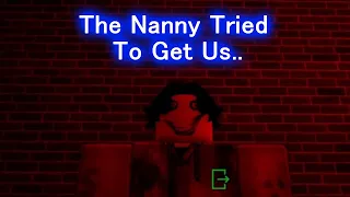 THE NANNY CHASED US..