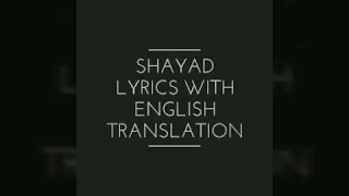 Shayad (Arjit Singh) lyrics with English translation