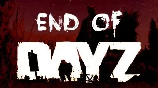 End of DayZ - Episode 1: A new world