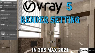 V-ray 5 Render Setting in 3ds max 2021| High Quality Render setting