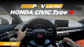 Lái thử Honda Civic Type R pov trên đường cao tốc