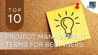 Top 10 basic Project Management Terms for beginners