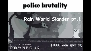 Rain World Slander pt.1 (1000 view special!)