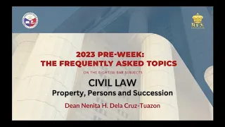 2023 Pre-Week: The FAQs | CIVIL LAW (Property, Persons and Succession)