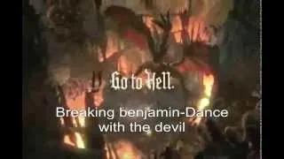 Dante's Inferno-Breaking benjamin [dance with the devil]