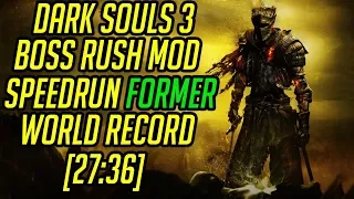 Dark Souls 3 Boss Rush Mod Speedrun Former World Record [27:36]