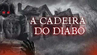 A CADEIRA DO DIABO: Uma História de Terror Assustadora que vai te Fazer Tremer