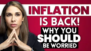 Inflation Is Back! What YOU Can Do to PROTECT Your Savings.