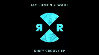 Jay Lumen & Wade - Room 2 (Original Mix)