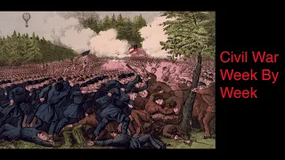 Civil War Week By Week Episode 60. The Battle of Seven Pines (May 30th - June 5th 1862)
