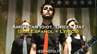 American Idiot - Green Day (Sub Español + Lyrics)