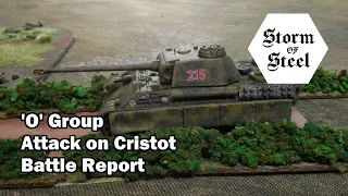 'O' Group, Attack on Cristot, Battle Report | Storm of Steel Wargaming