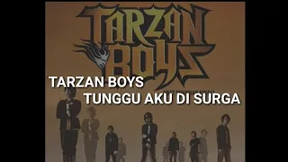 Tarzan Boyz - Tunggu Aku Di Surga (karaoke)