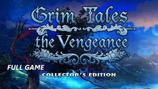 GRIM TALES THE VENGEANCE CE FULL GAME Complete walkthrough gameplay + BONUS Chapter