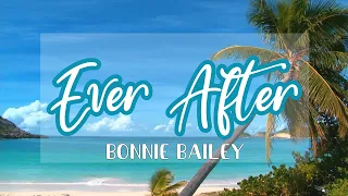 Bonnie Bailey - Ever After (2005) Lyrics