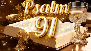 PSALM 91 | The Most Powerful Prayer in the Bible - Take a Glass of Water