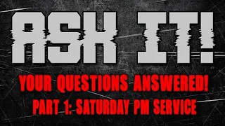 Ask It Your Questions Answered Part 1 Saturday PM Service with Bill Corley and Dionne Salmonds