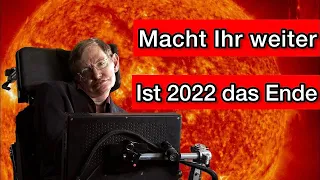 Hawkings erschreckende Prognose für 2022 (Wird ALLES enden?!) Teil 2