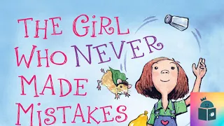 🙅‍♀️The Girl Who Never Made Mistakes: A Growth Mindset Book - Kids Book Read Aloud
