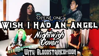 Wish I Had An Angel - Nightwish Cover // Openlong Feat Bloodstainedmoon