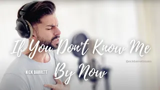 If You Don't Know Me By Now *Nick Barrett Acoustic Cover*