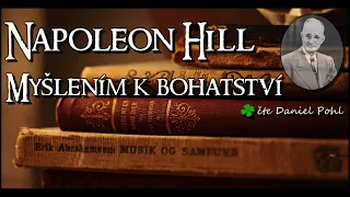 Celá kniha Napoleon Hill - Myšlením k bohatství,mluvené slovo, audiokniha, seberozvojová,mindfulness