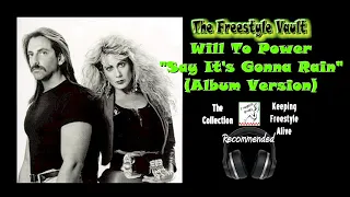 Will To Power - Say It’s Gonna Rain (Album Version) Freestyle Music 1988